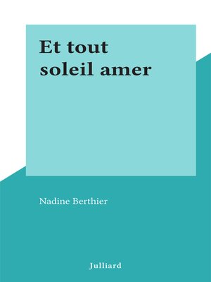 cover image of Et tout soleil amer